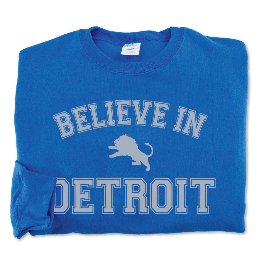 Believe in Detroit Sweatshirt - Michigan Vibes