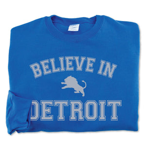 Believe in Detroit Sweatshirt