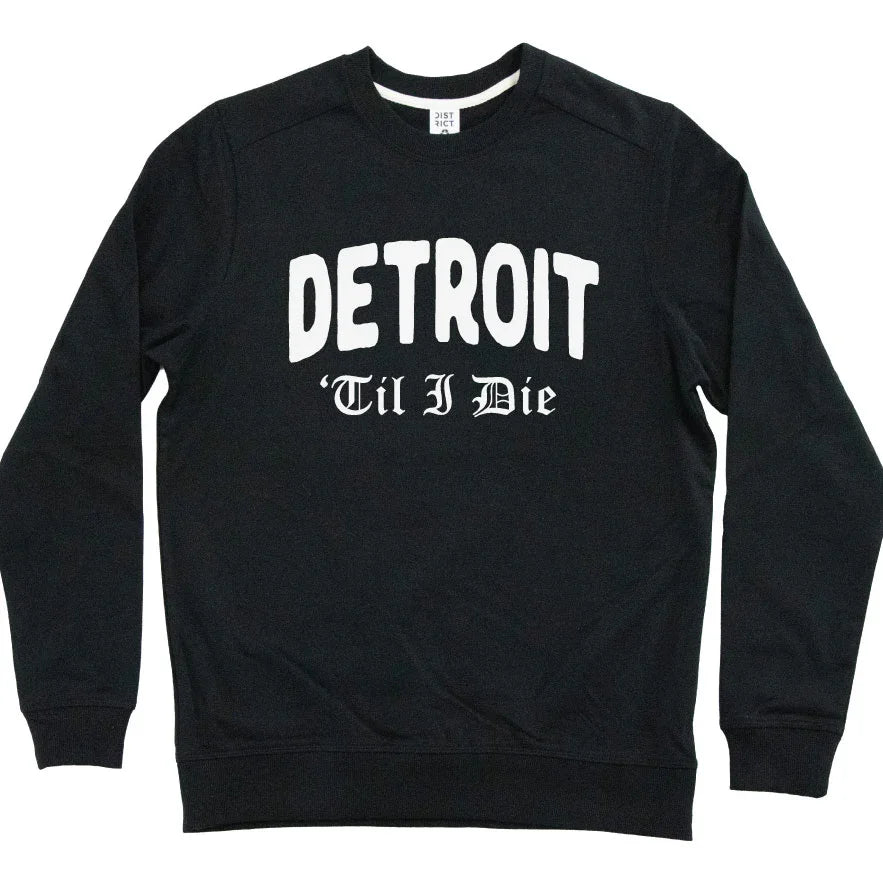 'Til I Die Sweatshirt - Michigan Vibes