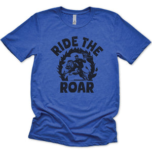 Ride the Roar Tee