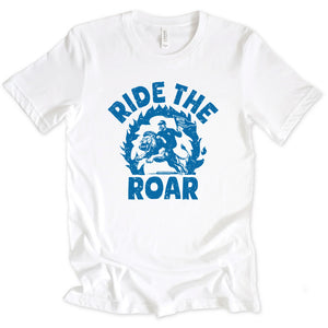 Ride the Roar Tee