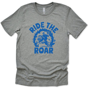 Ride the Roar Tee