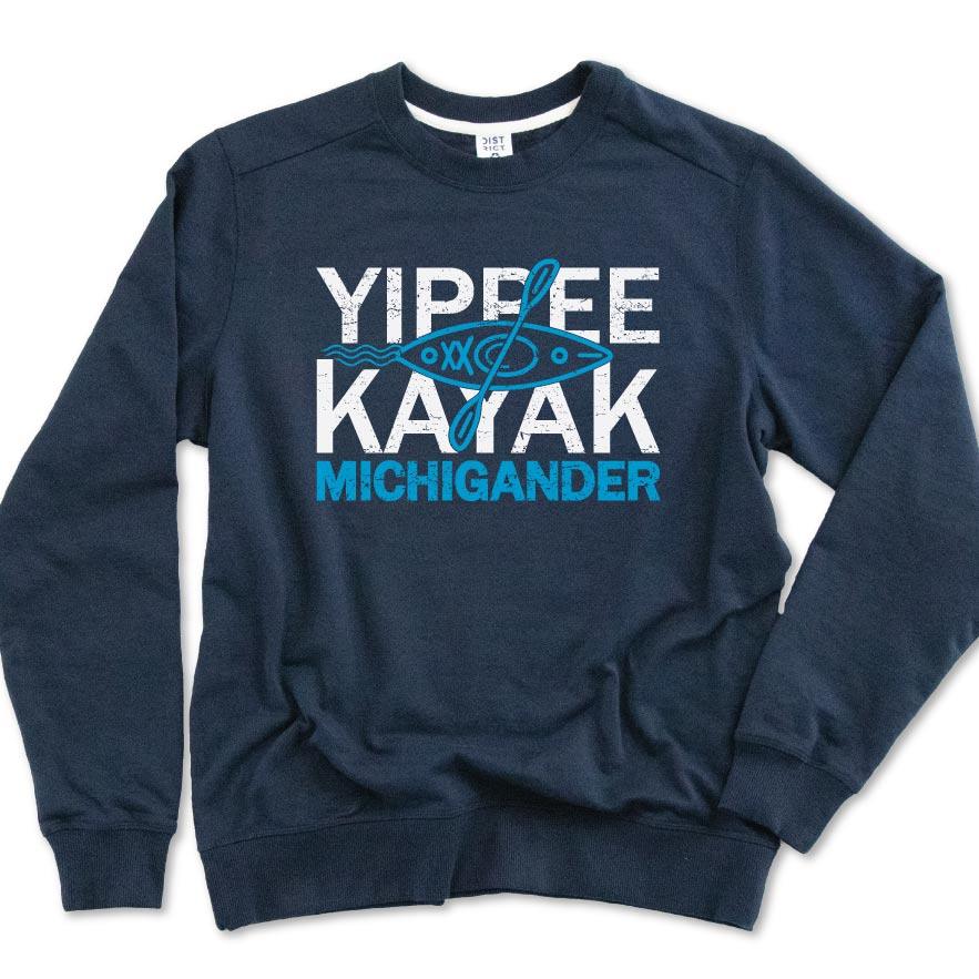 Yippee Kayak Sweatshirt - Michigan Vibes