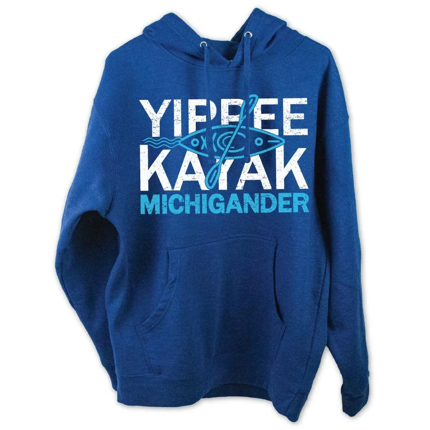 Yippee Kayak Hoodie - Michigan Vibes